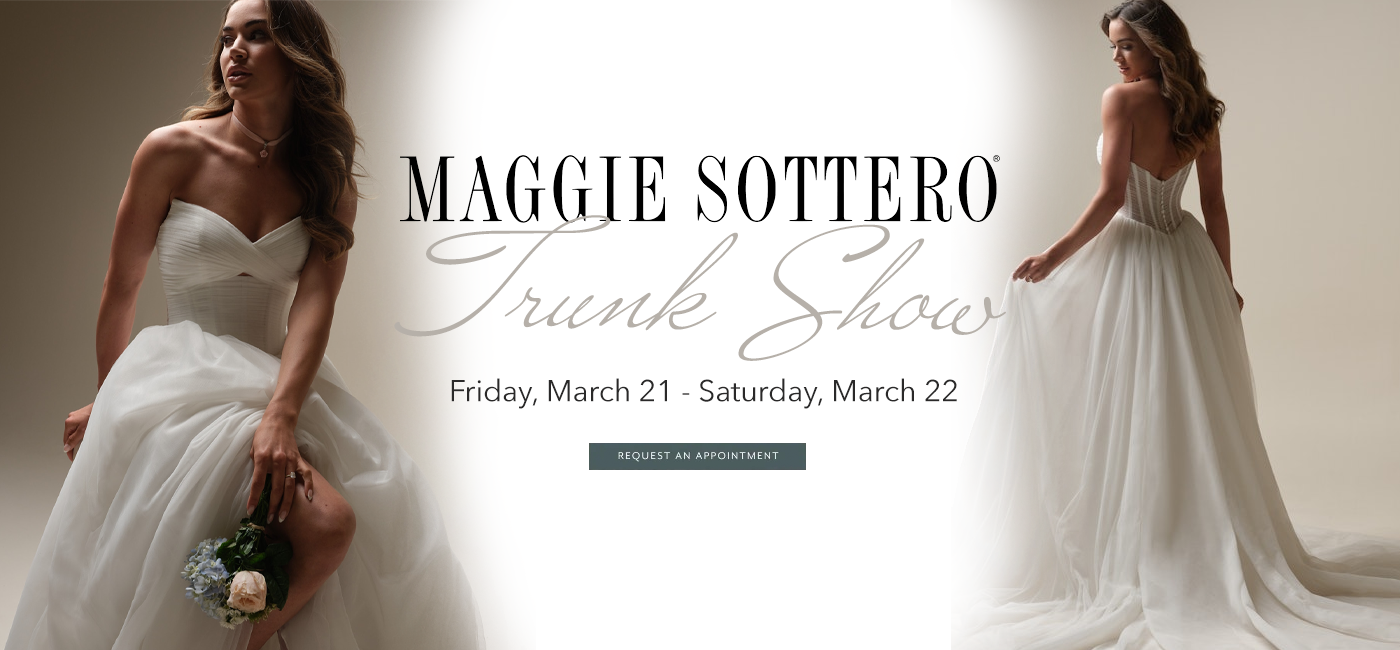 Maggie Sottero Trunk Show