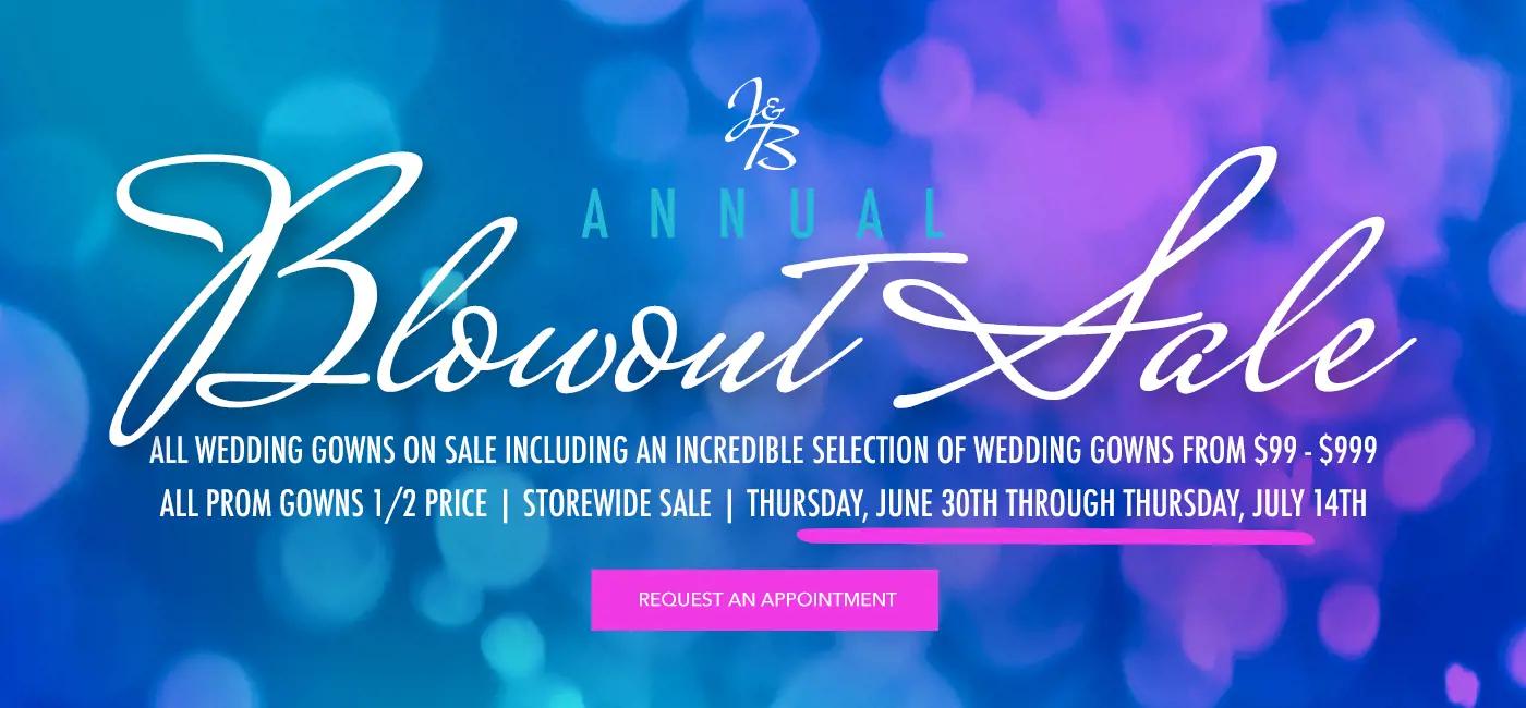 Annual Blowout Sale June 30th through July 14th.
