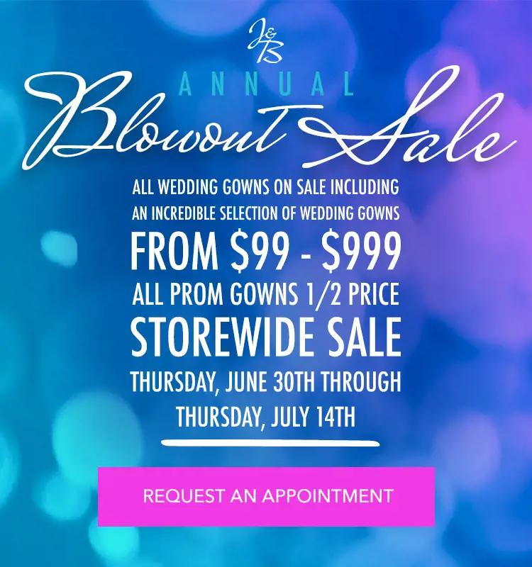 Annual Blowout Sale June 30th through July 14th.